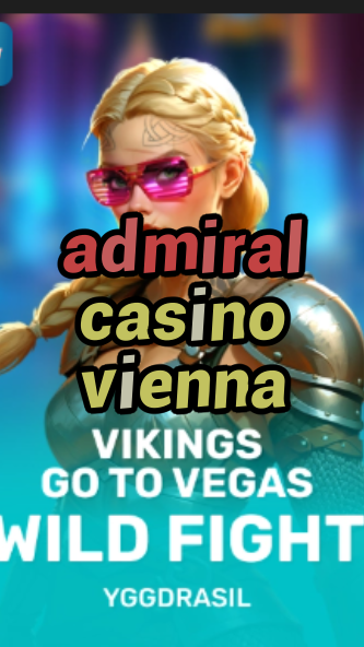 admiral casino vienna-fqqjrm9vrme7zzjgfjql.com